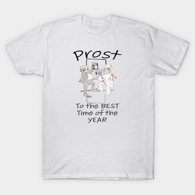 PROST TO THE BEST TIME OF THE YEAR, OCTOBERFEST T-Shirt by OssiesArt